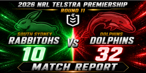 Rabbitohs vs Dolphins Round 11 2026 NRL Telstra Premiership