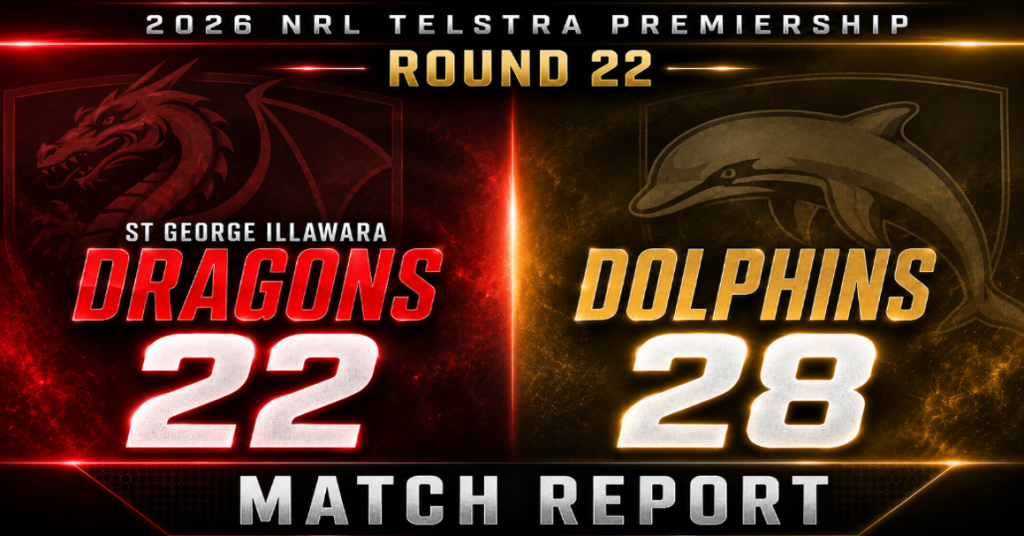Dragons vs Dolphins Round 22 NRL