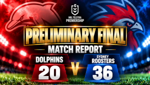 Dolphins vs Roosters NRL Preliminary Finals
